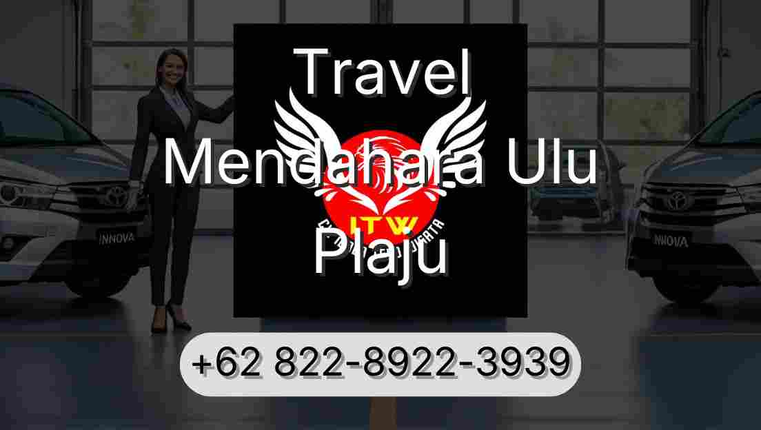 Travel Mendahara Ulu Plaju
