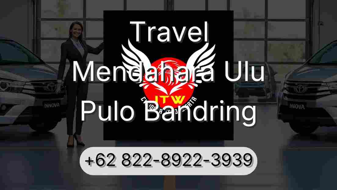 Travel Mendahara Ulu Pulo Bandring