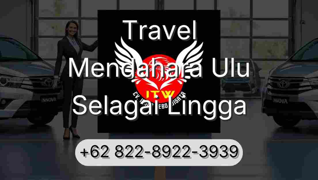 Travel Mendahara Ulu Selagai Lingga