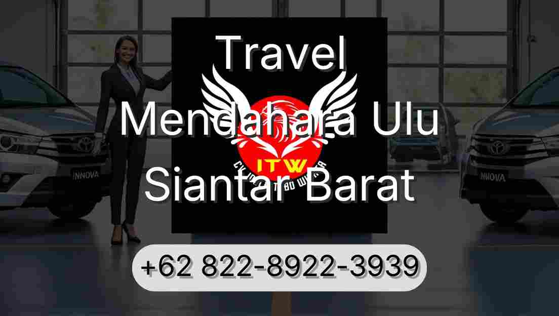 Travel Mendahara Ulu Siantar Barat