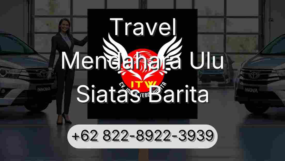 Travel Mendahara Ulu Siatas Barita