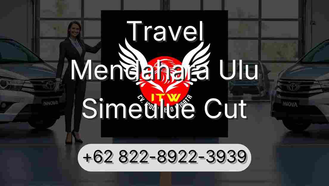 Travel Mendahara Ulu Simeulue Cut