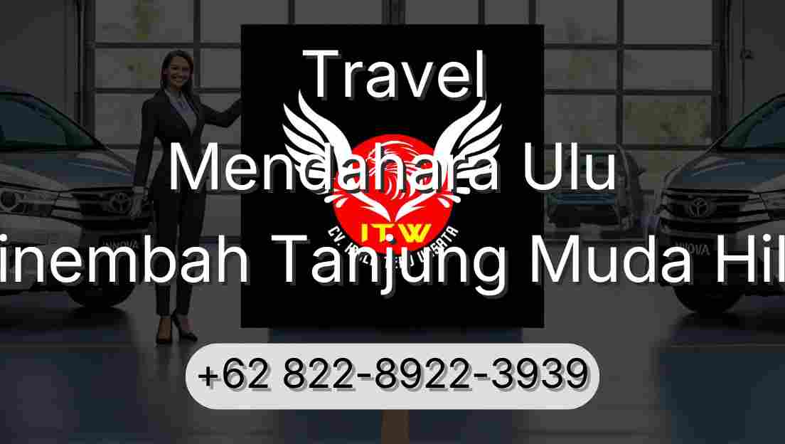 Travel Mendahara Ulu Sinembah Tanjung Muda Hilir