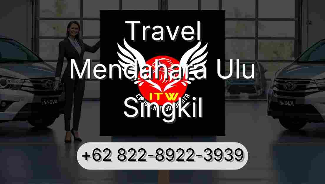 Travel Mendahara Ulu Singkil