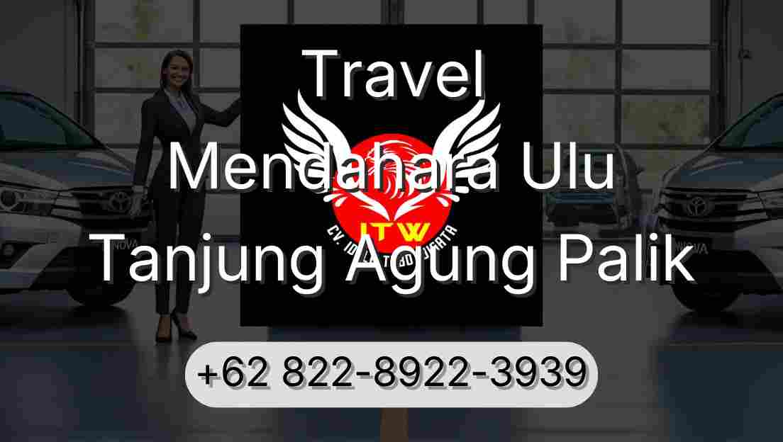 Travel Mendahara Ulu Tanjung Agung Palik