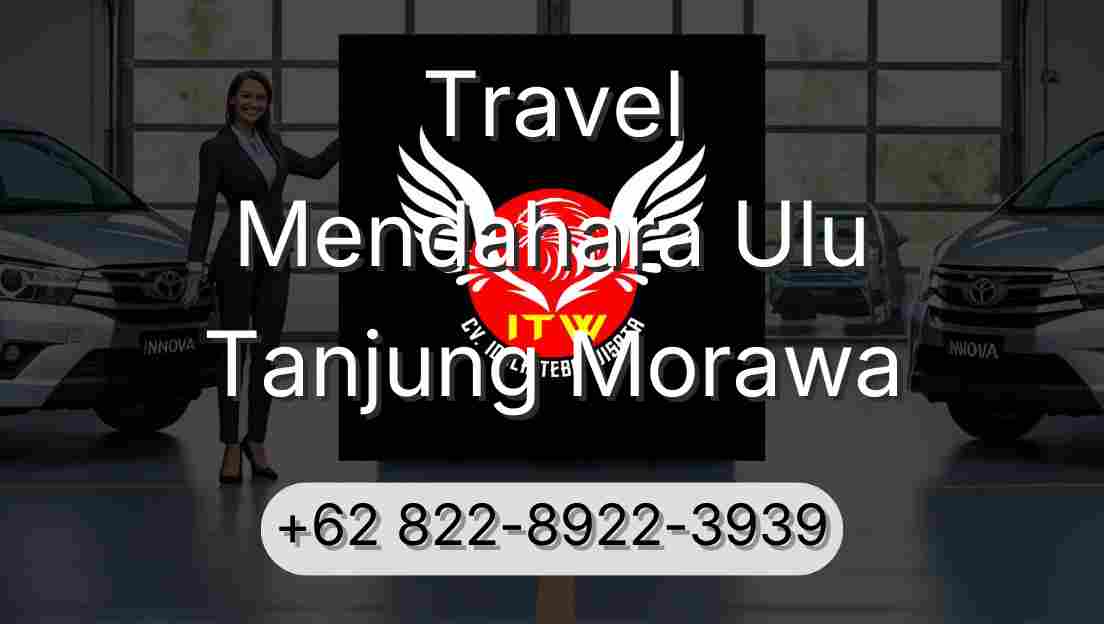 Travel Mendahara Ulu Tanjung Morawa