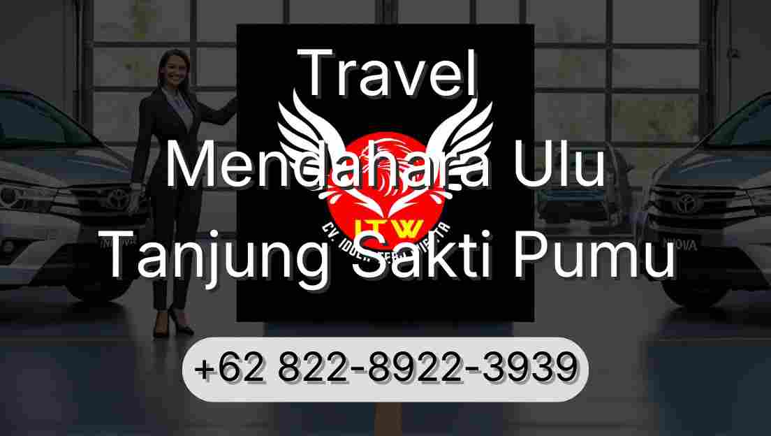 Travel Mendahara Ulu Tanjung Sakti Pumu