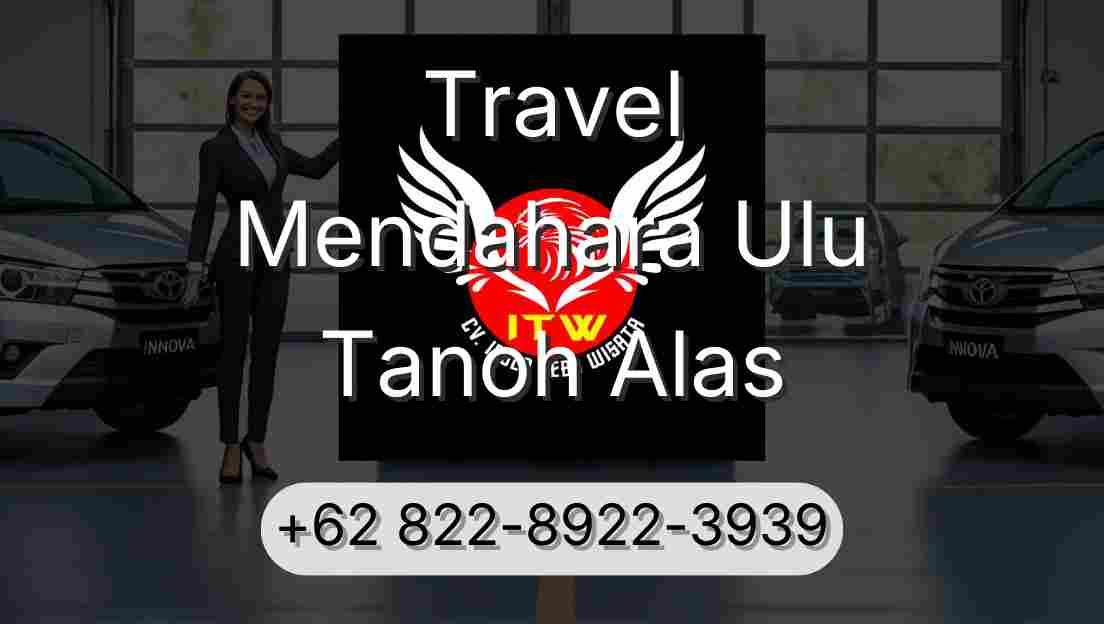 Travel Mendahara Ulu Tanoh Alas