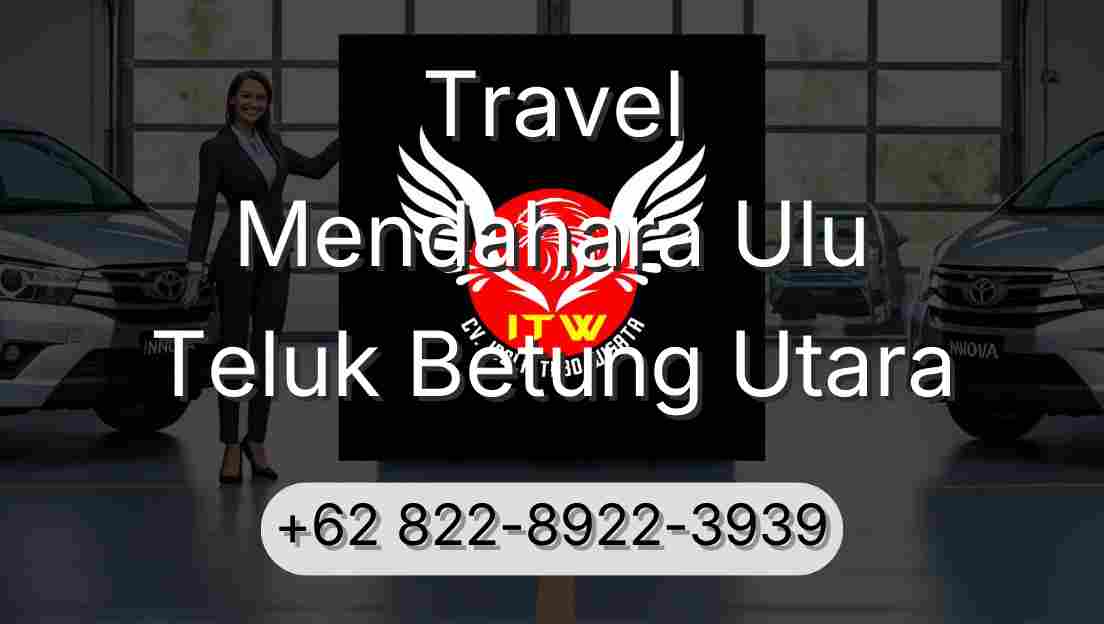 Travel Mendahara Ulu Teluk Betung Utara