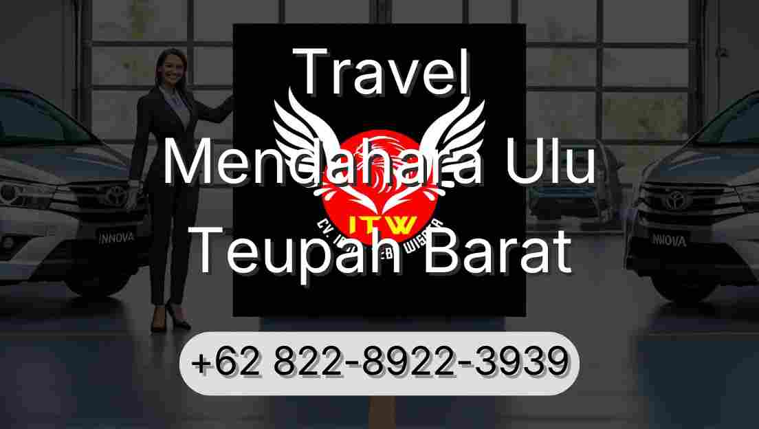 Travel Mendahara Ulu Teupah Barat