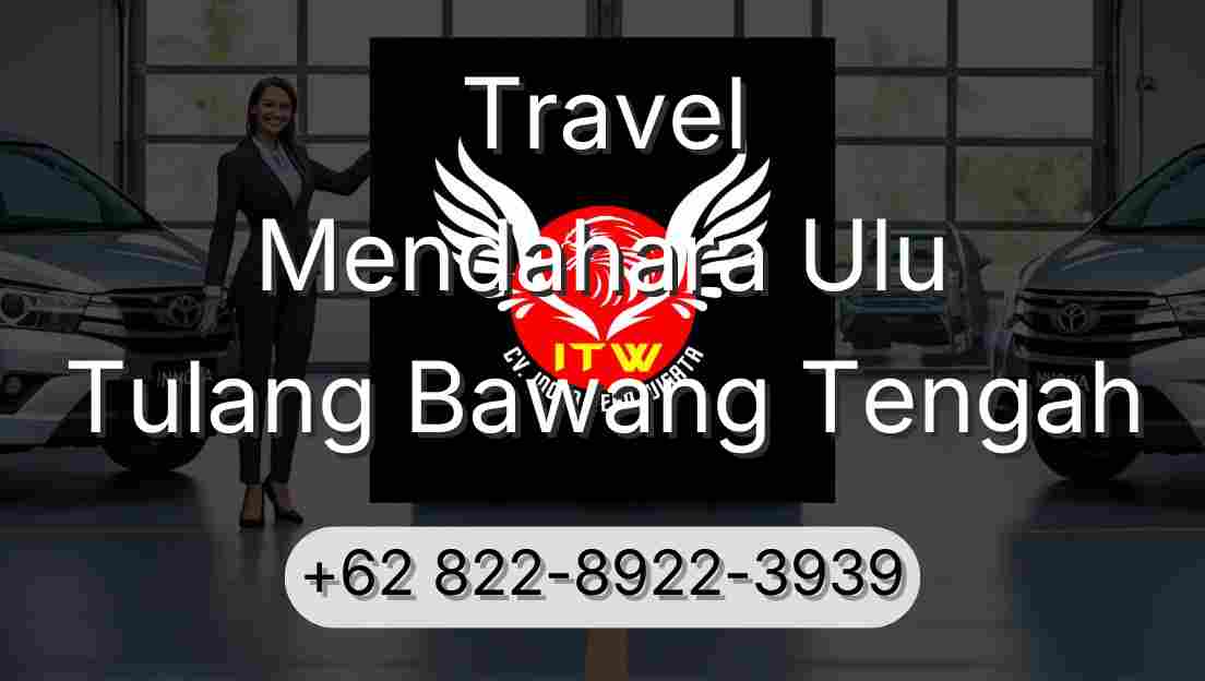 Travel Mendahara Ulu Tulang Bawang Tengah