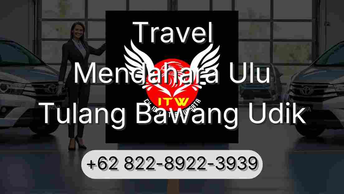 Travel Mendahara Ulu Tulang Bawang Udik