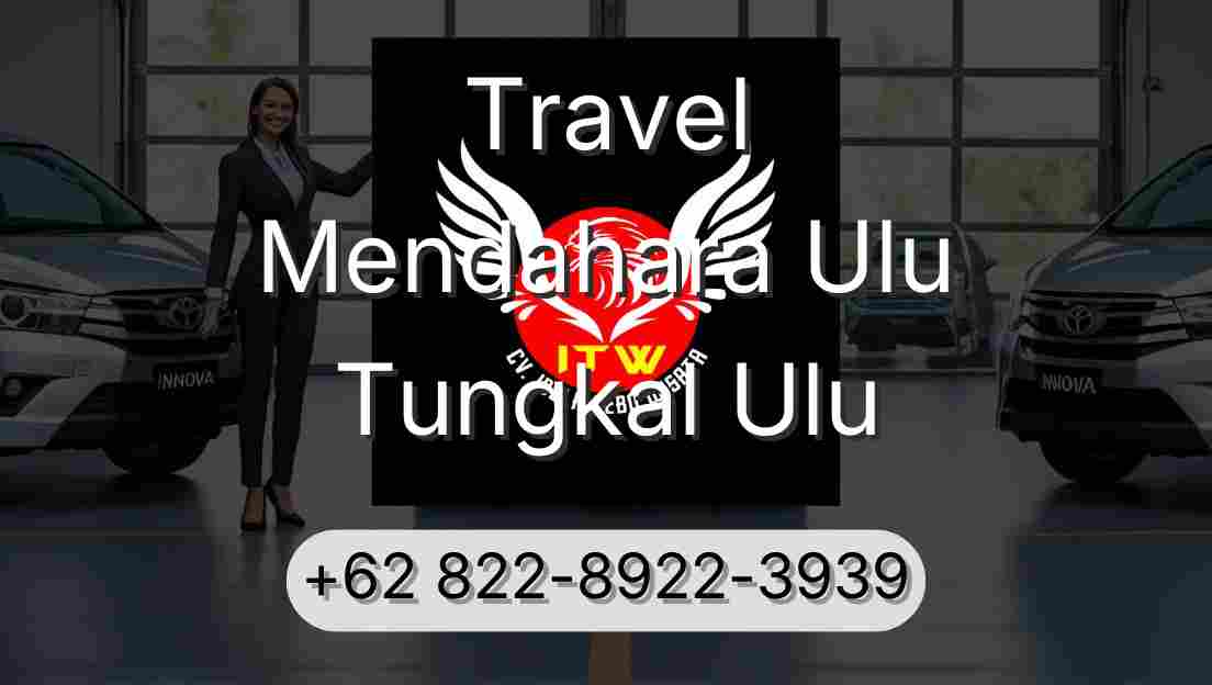 Travel Mendahara Ulu Tungkal Ulu