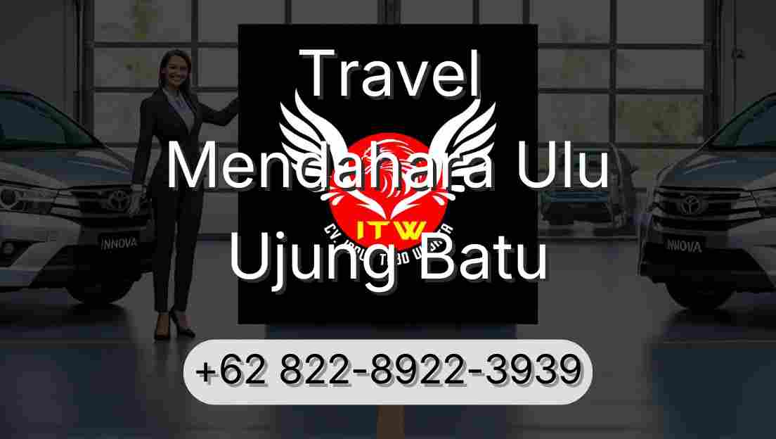 Travel Mendahara Ulu Ujung Batu
