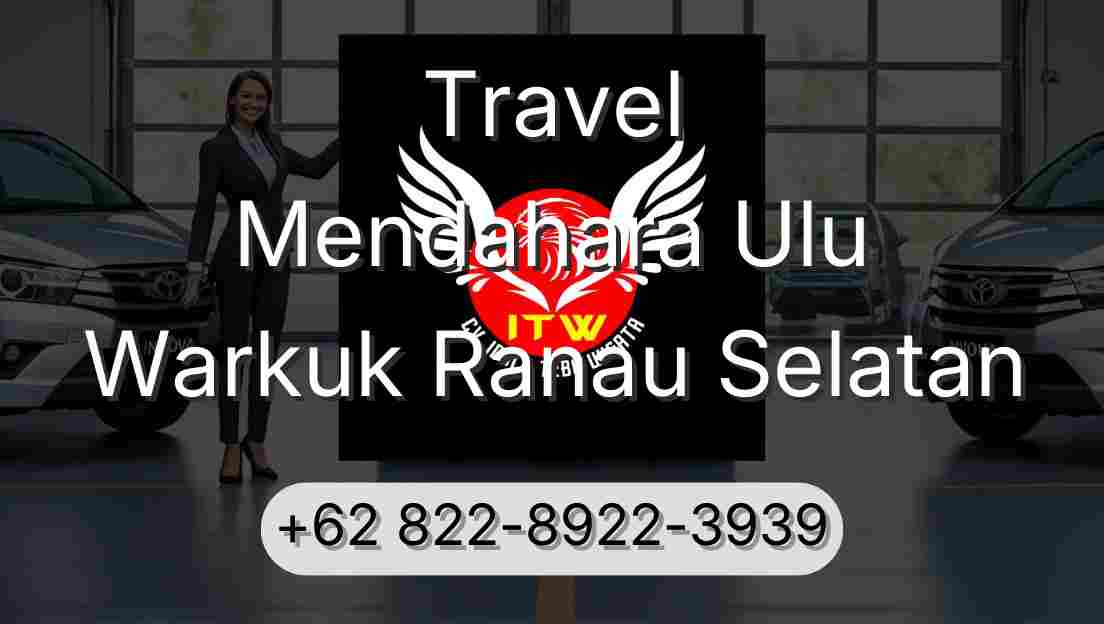 Travel Mendahara Ulu Warkuk Ranau Selatan