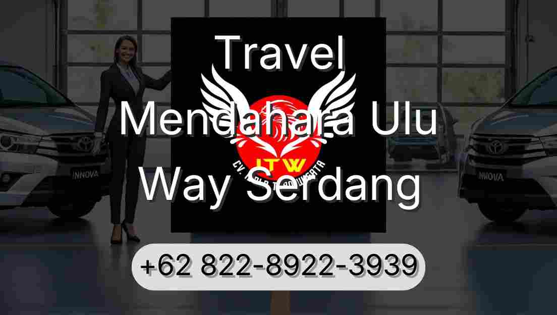 Travel Mendahara Ulu Way Serdang