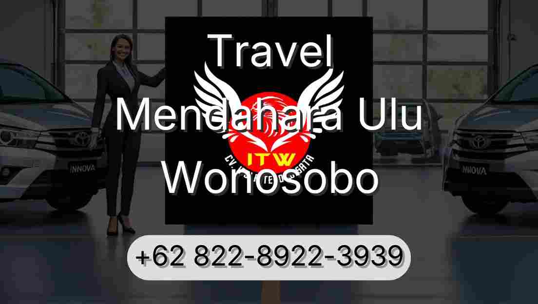 Travel Mendahara Ulu Wonosobo