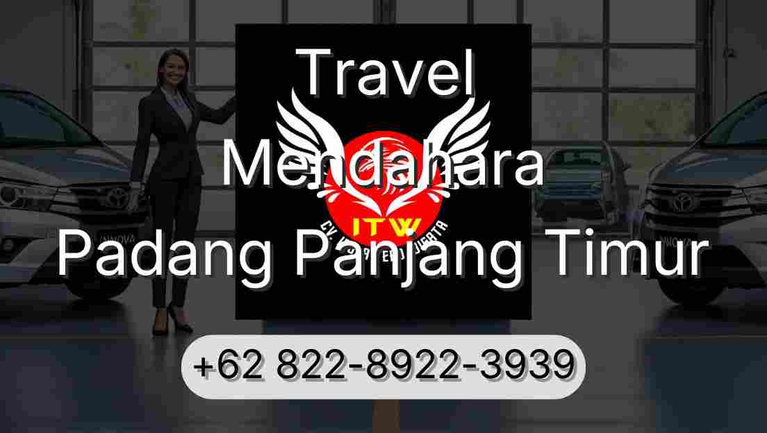 Travel Mendahara Padang Panjang Timur