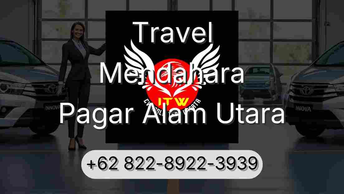 Travel Mendahara Pagar Alam Utara