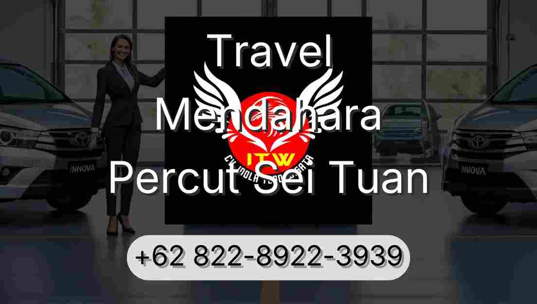 Travel Mendahara Percut Sei Tuan