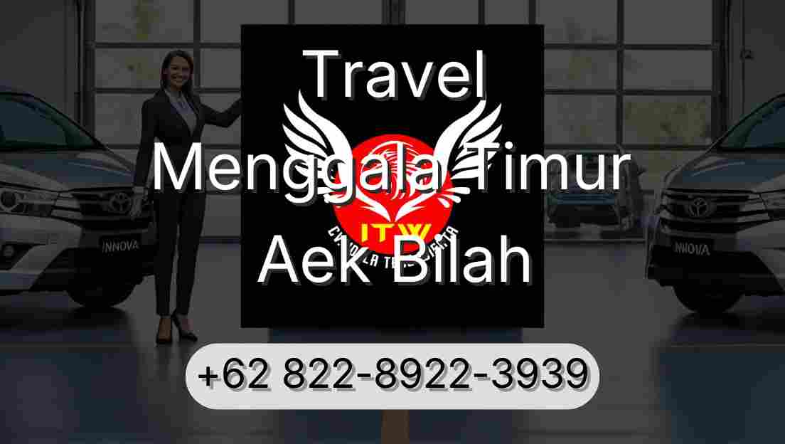 Travel Menggala Timur Aek Bilah