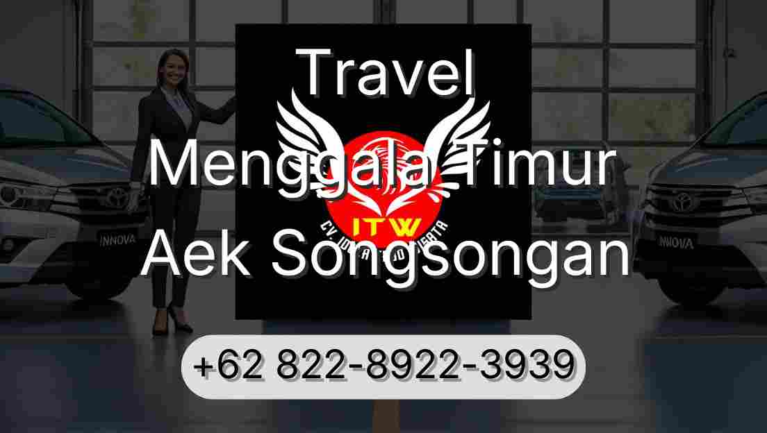 Travel Menggala Timur Aek Songsongan