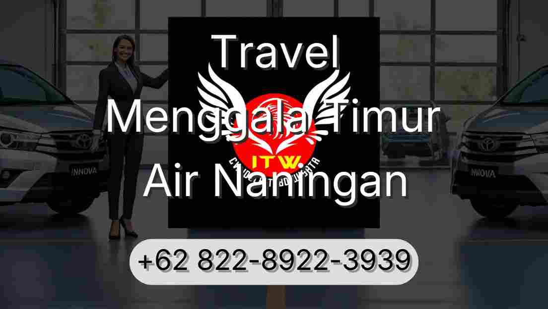 Travel Menggala Timur Air Naningan