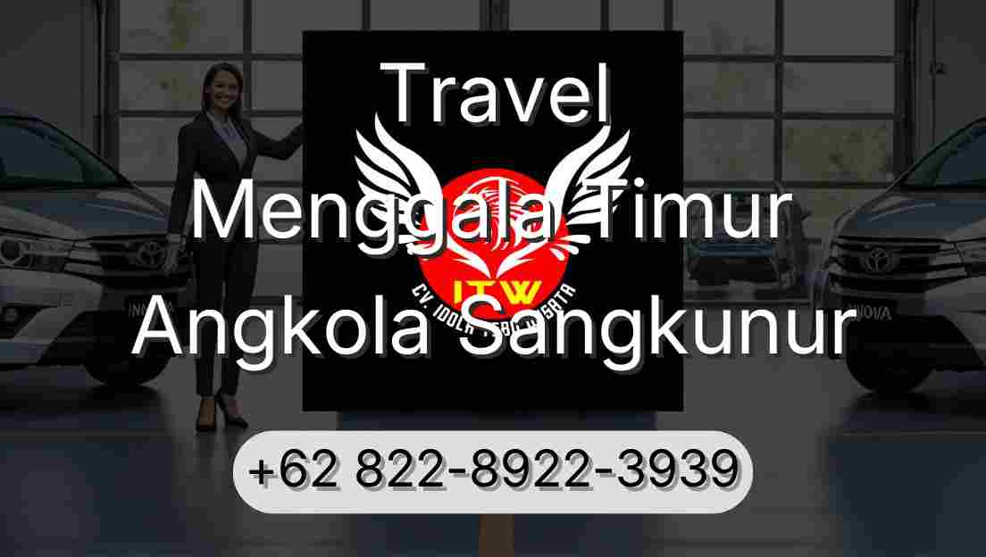 Travel Menggala Timur Angkola Sangkunur