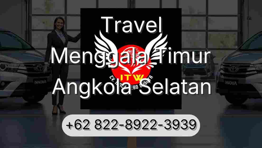 Travel Menggala Timur Angkola Selatan