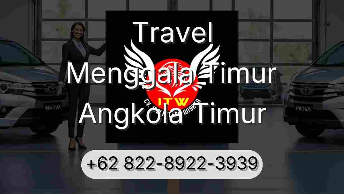 Travel Menggala Timur Angkola Timur
