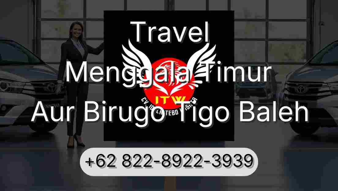 Travel Menggala Timur Aur Birugo Tigo Baleh