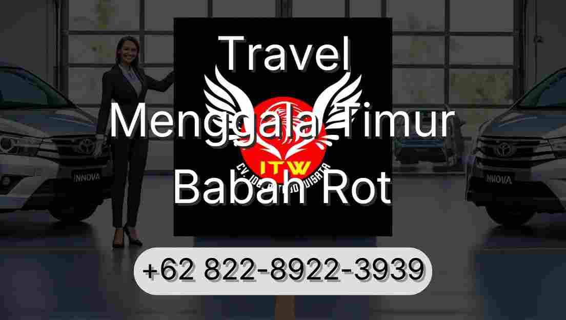 Travel Menggala Timur Babah Rot