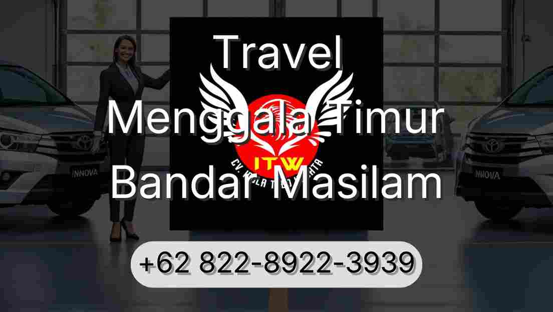 Travel Menggala Timur Bandar Masilam