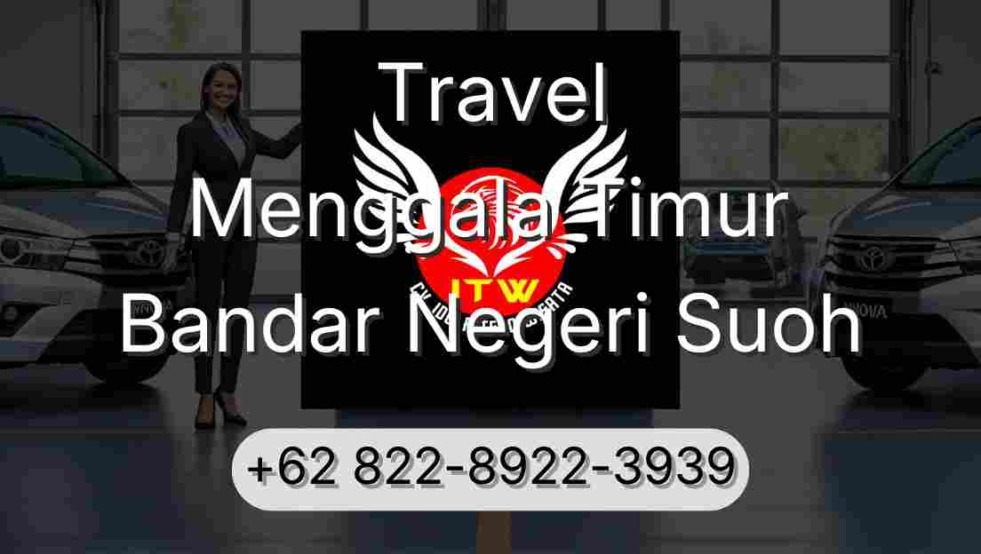 Travel Menggala Timur Bandar Negeri Suoh