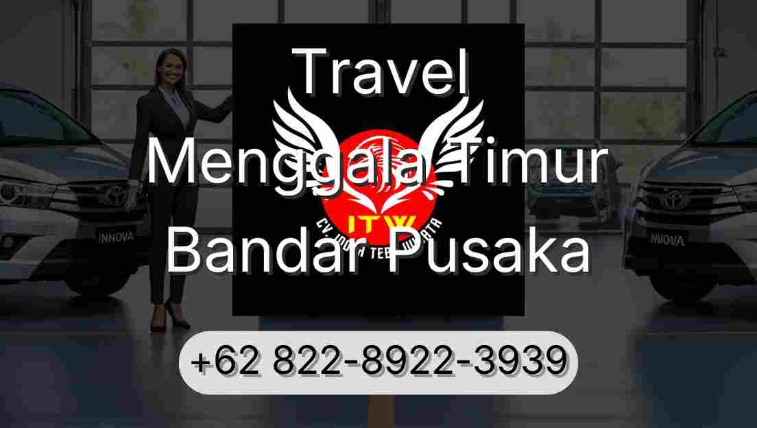 Travel Menggala Timur Bandar Pusaka
