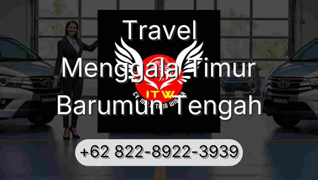 Travel Menggala Timur Barumun Tengah