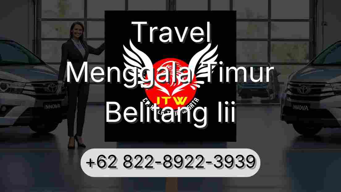 Travel Menggala Timur Belitang Iii