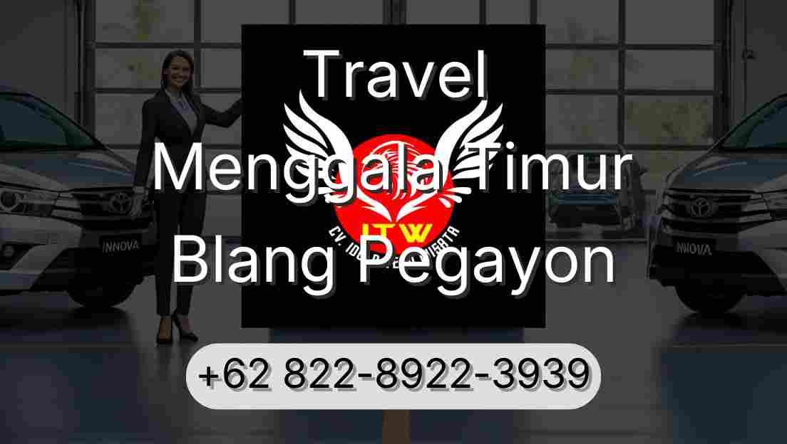 Travel Menggala Timur Blang Pegayon