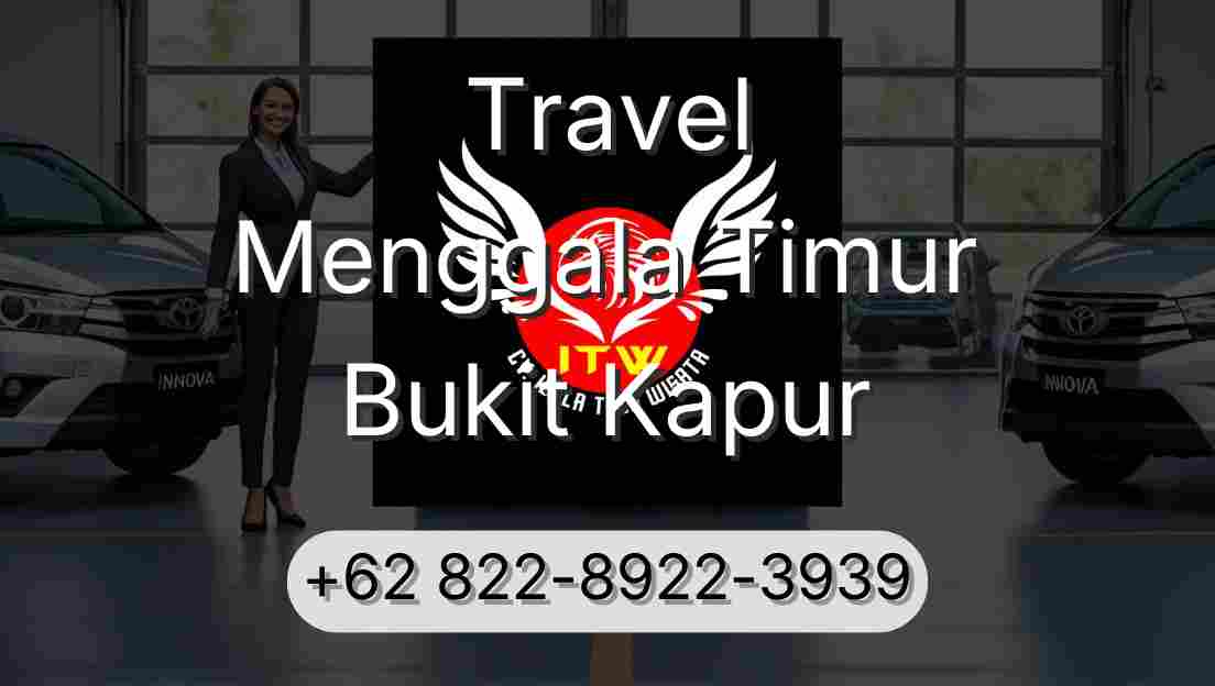 Travel Menggala Timur Bukit Kapur
