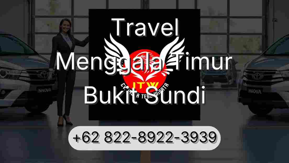Travel Menggala Timur Bukit Sundi