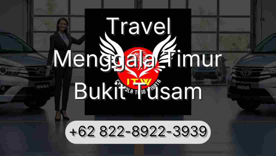 Travel Menggala Timur Bukit Tusam