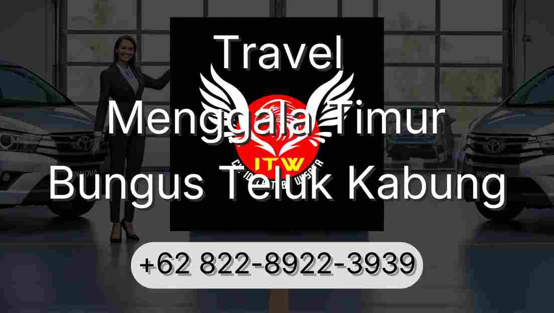 Travel Menggala Timur Bungus Teluk Kabung