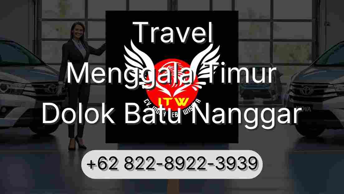 Travel Menggala Timur Dolok Batu Nanggar