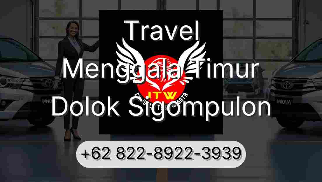 Travel Menggala Timur Dolok Sigompulon