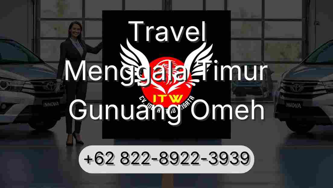 Travel Menggala Timur Gunuang Omeh