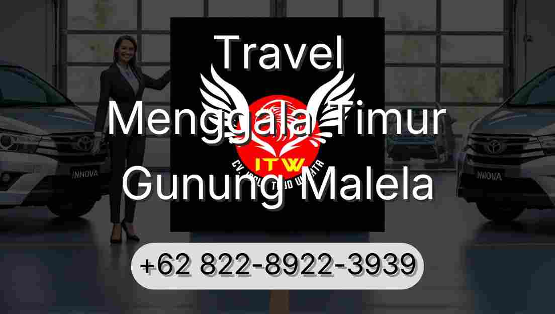 Travel Menggala Timur Gunung Malela