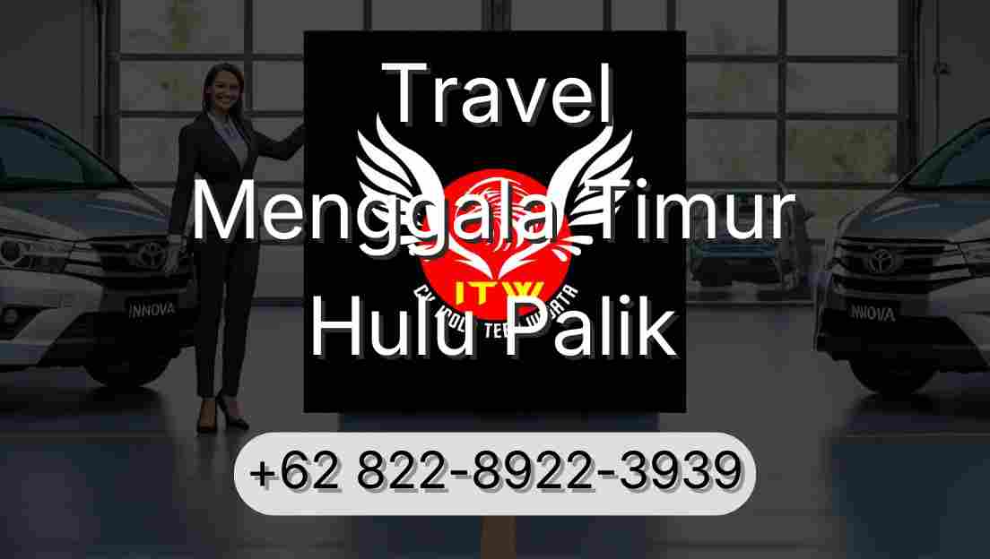 Travel Menggala Timur Hulu Palik