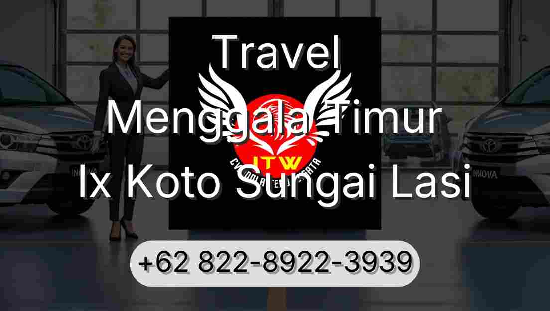 Travel Menggala Timur Ix Koto Sungai Lasi