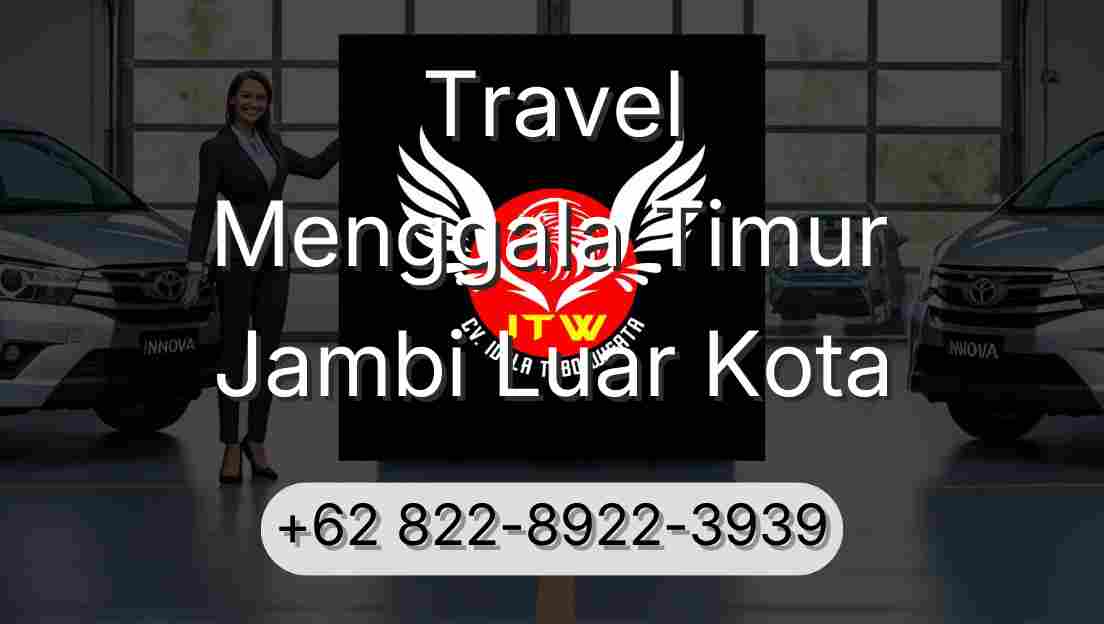 Travel Menggala Timur Jambi Luar Kota