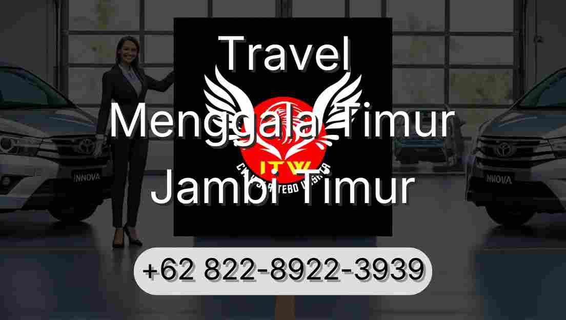 Travel Menggala Timur Jambi Timur